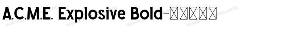 A.C.M.E. Explosive Bold字体转换
